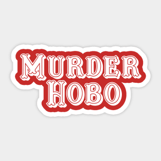 Murder Hobo (White) Sticker